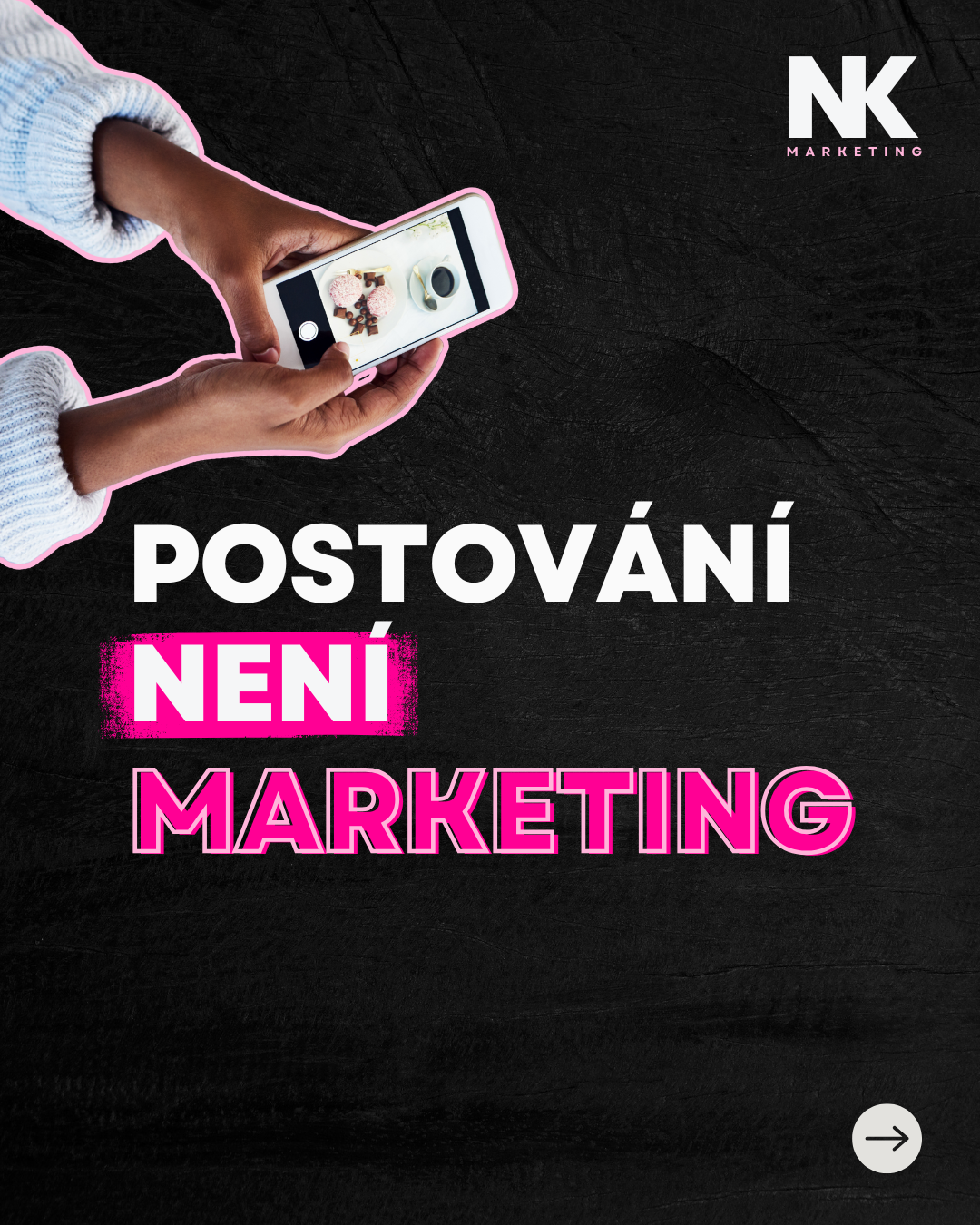 NK Marketing – příspěvek Postování není marketing
